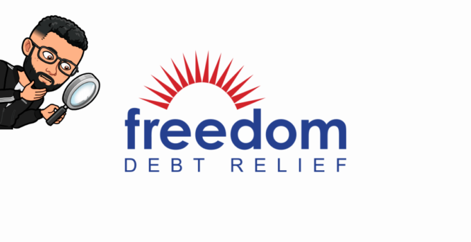 Is Freedom Debt Relief a Scam? A Must-Read Before Signing Up…